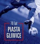 70 lat Piasta Gliwice