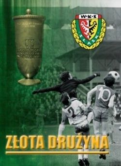 Złota drużyna (film DVD o Śląsku Wrocław)