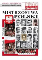 Mistrzostwa Polski. Stulecie (3): Encyklopedia piłkarska FUJI (tom 53) 1945-1962