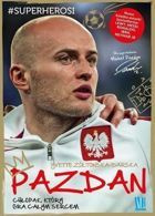 Pazdan Chłopak który gra całym sercem