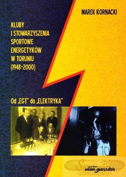 Kluby i Stowarzyszenia Sportowe Energetyków w Toruniu (1948 - 2000)