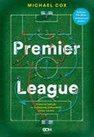 Premier League. Historia taktyki w najlepszej piłkarskiej lidze świata