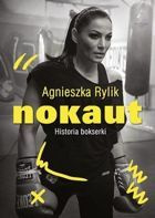 Nokaut Historia bokserki (Agnieszka Rylik)