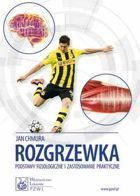 Rozgrzewka. Podstawy fizjologiczne i zastosowanie w praktyce