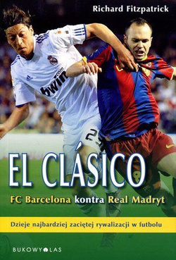 El Clásico: FC Barcelona kontra Real Madryt