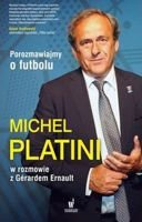 Porozmawiajmy o futbolu (Michael Platini wywiad rzeka)
