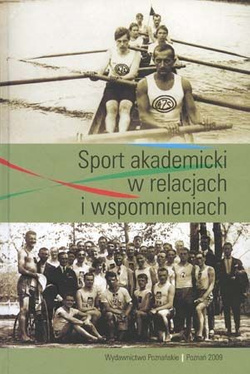 Sport akademicki w relacjach i wspomnieniach