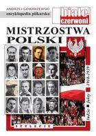Mistrzostwa Polski. Stulecie (1): Encyklopedia piłkarska FUJI (tom 51)