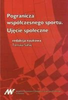 Pogranicza współczesnego sportu. Ujęcie społeczne