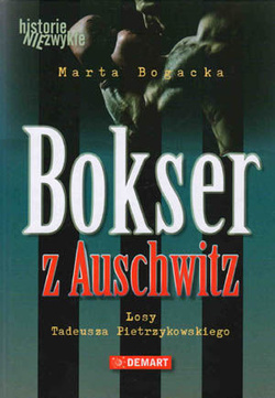 Bokser z Auschwitz: Losy Tadeusza Pietrzykowskiego