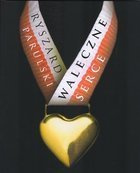 Waleczne serce. Wspomnienia o Ryszardzie Parulskim