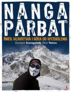 Nanga Parbat Śnieg, kłamstwa i góra do wyzwolenia