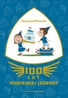 100 lat niebieskiej legendy