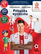 Piłka w grze. Piłkarska wycieczka (książka z DVD)