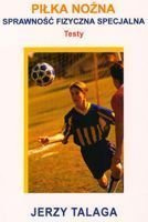 Piłka nożna Sprawność fizyczna specjalna Testy