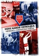 MZKS Narew Ostrołęka. Niebiesko-czerwona księga