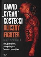 Dawid „Cygan” Kostecki. Uliczny fighter