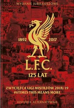 Wydanie jubileuszowe LFC 125 lat Historia alternatywna (Liverpool)