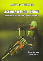 Legendarne mecze żużlowe. Historia najciekawszych spotkań ligowych. Część pierwsza (1948-1963)