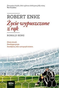 (biografia) Robert Enke. Życie wypuszczone z rąk