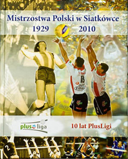 Mistrzostwa Polski w siatkówce 1929 - 2010