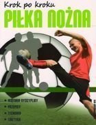 Piłka nożna. Krok po kroku