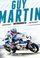 Guy Martin Motobiografia
