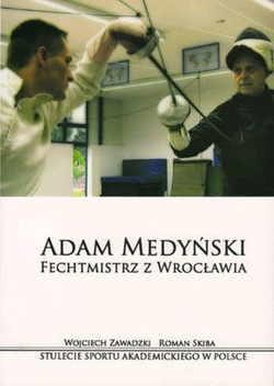 Adam Medyński: Fechtmistrz z Wrocławia