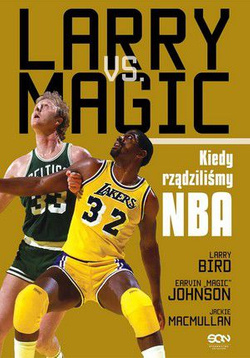 Larry vs. Magic Kiedy rządziliśmy NBA