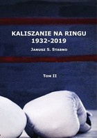 Kaliszanie na ringu 1932-2019. Tom II