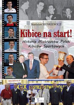 Kibce na start! Historia Mistrzostw Polski Kibiców Sportowych