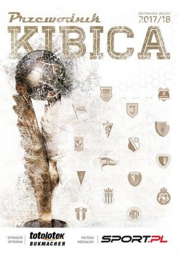 Przewodnik Kibica Ekstraklasa / I liga - wiosna 2017/18