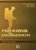 Przewodnik bibliograficzny. Z dziejów turystyki i rekreacji