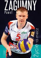 Życie to mecz (autobiografia Pawła Zagumnego)