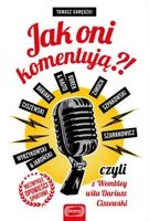 Jak oni komentują czyli z Wembley wita Dariusz Ciszewski