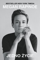 Jedno życie (biografia) Megan Rapinoe