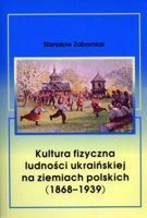Kultura fizyczna ludności ukraińskiej na ziemiach polskich (1868–1939)