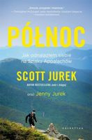 Północ Jak odnalazłem siebie na Szlaku Appalachów