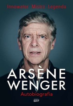 Arsène Wenger. Autobiografia