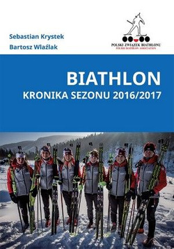 Biathlon. Kronika sezonu 2016/2017