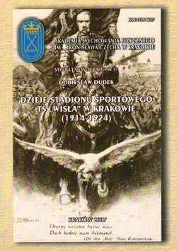 Dzieje stadionu sportowego TS "Wisła" w Krakowie (1914 - 1924) (Studia i Monografie Nr 37)