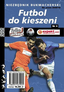 Futbol do kieszeni nr 4 - niezbędnik bukmacherski na sezon 2009/10