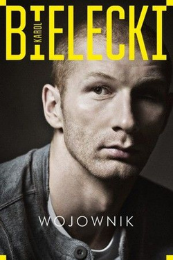 Karol Bielecki (biografia) Wojownik