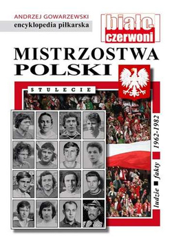 Mistrzostwa Polski 1962-1982 (6): Encyklopedia piłkarska FUJI (tom 61)