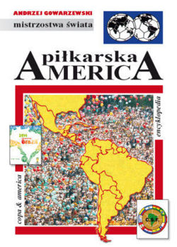 Piłkarska America: Encyklopedia piłkarska FUJI (tom 46)