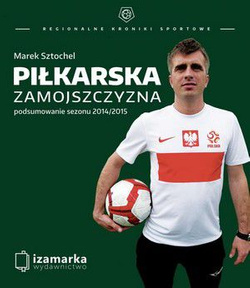 Piłkarska Zamojszczyzna Podsumowanie sezonu 2014/2015