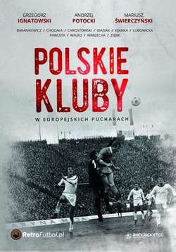 Polskie kluby w europejskich pucharach + Legia Warszawa w europejskich pucharach
