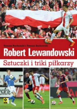 Robert Lewandowski Sztuczki, triki i bramki