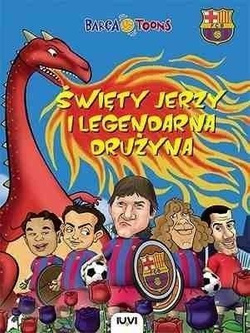 Święty Jerzy i legendarna drużyna (Barca Toons)