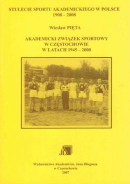 Akademicki Związek Sportowy w Częstochowie w latach 1945 - 2000